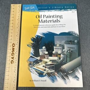 Oil Painting Materials Art Instruction Book Walter Foster William F. Powell